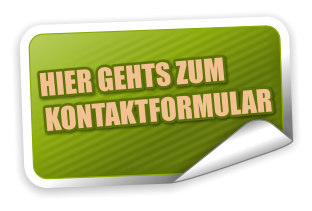 KONTAKTFORMULAR  HIER GEHTS ZUM